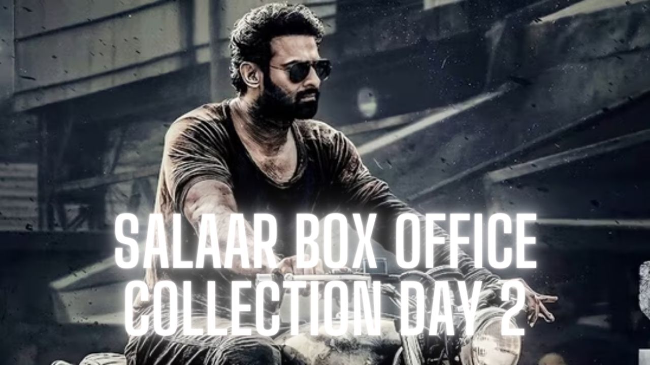 Salaar Box Office Collection Day 2