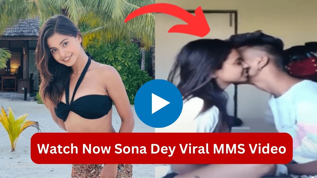 Sona Dey Viral Video